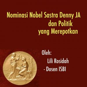 Soal Nominasi Nobel Sastra Denny JA dan Politik yang Merepotkan