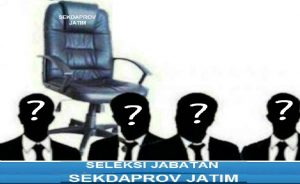 Besok Seleksi Administrasi Calon Sekdaprov Jatim Diumumkan