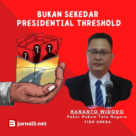 Bukan Sekedar Presidential Threshold