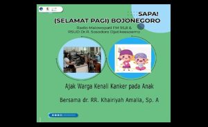 RSUD Sosodoro Djatikoesomo: Hindari Kanker Pada Anak